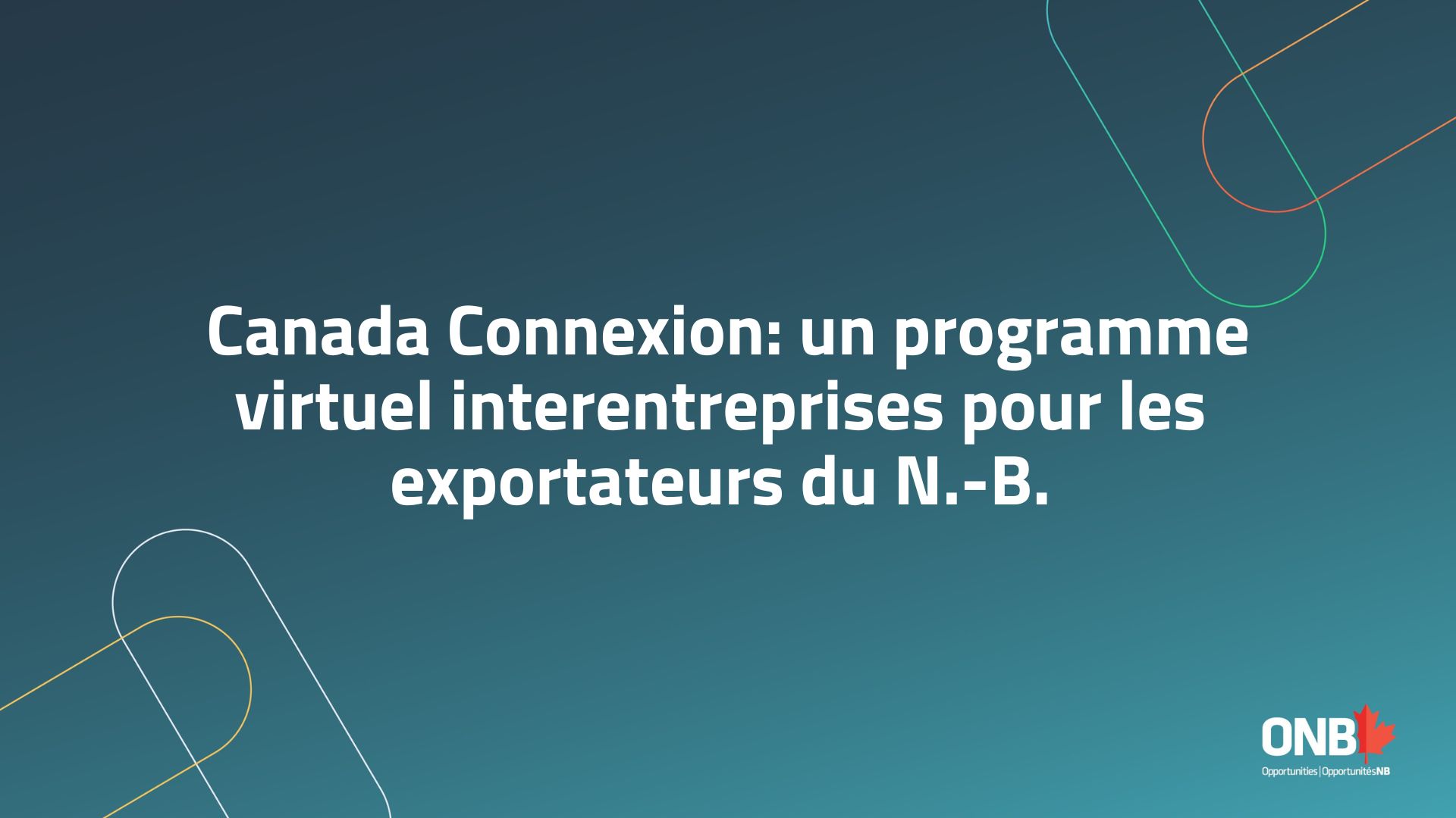 canada connexion un programme virtuel interentreprises pour les exportateurs du n. b.