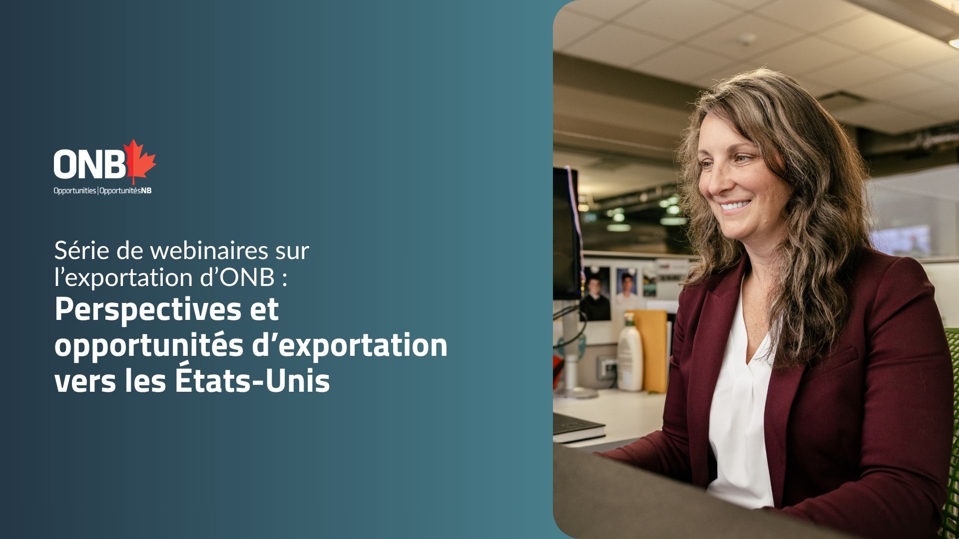 série de webinaires sur l’exportation d’onb perspectives et opportunités d’exportation vers les États unis